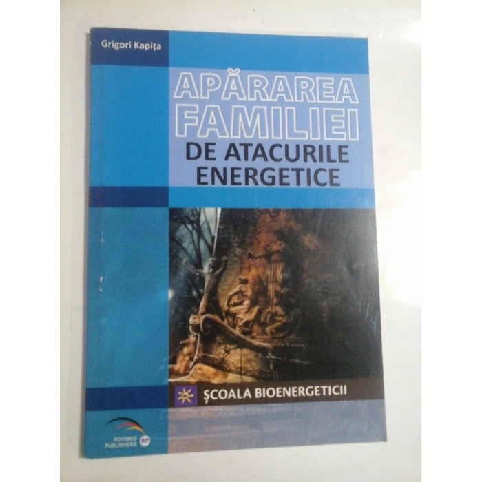 APARAREA FAMILIEI DE ATACURILE ENERGETICE - GRIGORI KAPITA APARAREA FAMILIEI DE ATACURILE ENERGETICE - GRIGORI KAPITA